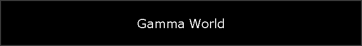 Gamma World