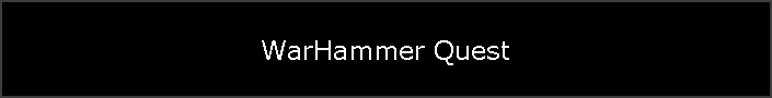 WarHammer Quest